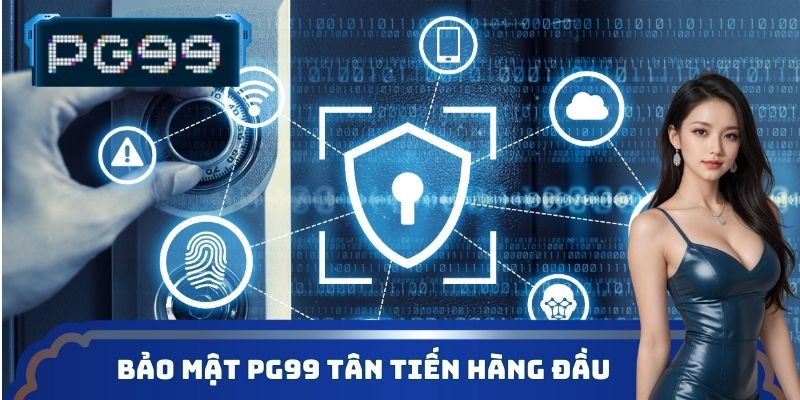 PG99 xây dựng lòng tin